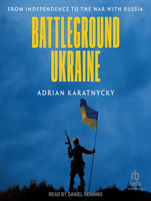 Title details for Battleground Ukraine by Adrian Karatnycky - Available